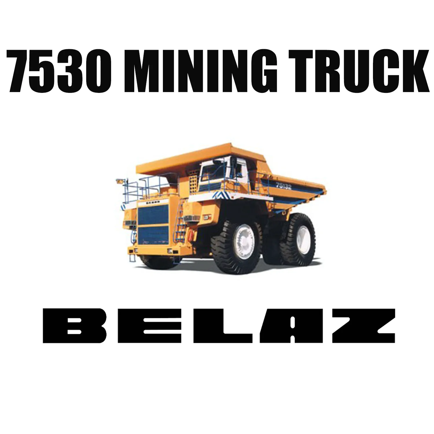 BELAZ 7530 Mining Haul Trucks Fitted with 46/90R57 Off the Road Radial Tyres